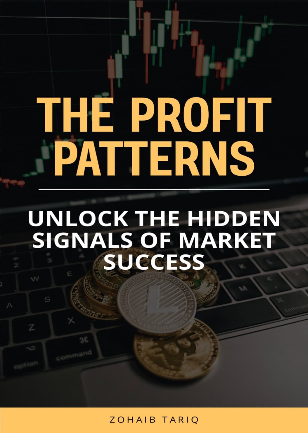 The Profit Patterns - Unlock The Hidden Signals Of Market Success
